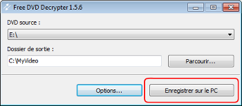 Free DVD Decrypter: copiez le DVD sur le disque dur du PC